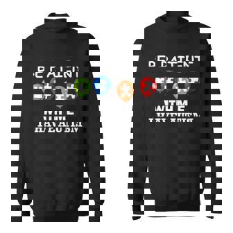 Be Patient With Me I Have Autism Tshirt Sweatshirt - Monsterry
