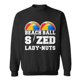 Beach Ball Sized Lady Nuts Lucille Baseball Bat Sweatshirt - Monsterry CA