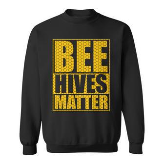 Bee Hives Matter Tshirt Sweatshirt - Monsterry DE