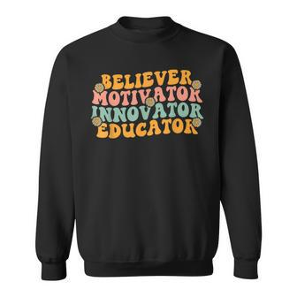 Believer Motivator Innovator Educator Retro Groovy Teacher Sweatshirt - Thegiftio UK