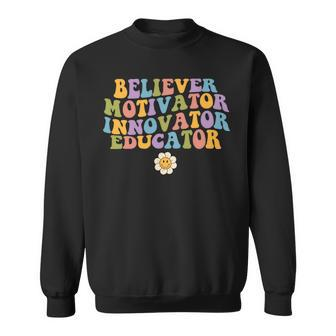 Believer Motivator Innovator Educator Retro Groovy Teacher Sweatshirt - Seseable