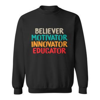 Believer Motivator Innovator Educator Unisex Tee For Teacher Gift Sweatshirt - Monsterry