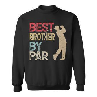 Best Brother By Par Sweatshirt - Thegiftio UK