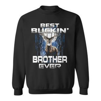Best Buckin Brother Ever Hunting Gift Sweatshirt - Thegiftio UK