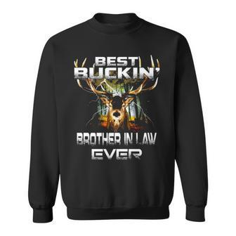 Best Buckin Brother In Law Ever Hunting Hunter Gift Sweatshirt - Thegiftio UK