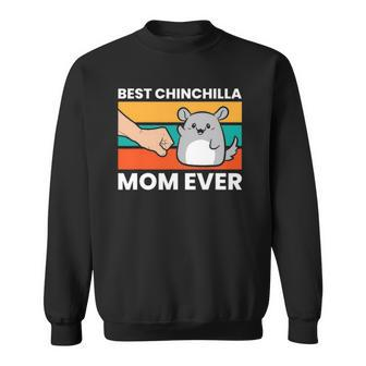 Best Chinchilla Mom Ever Funny Pet Chinchilla Sweatshirt | Mazezy