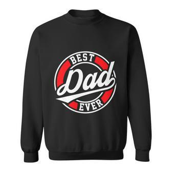 Best Dad Ever Father Daddy Fathers Day Sweatshirt - Thegiftio UK