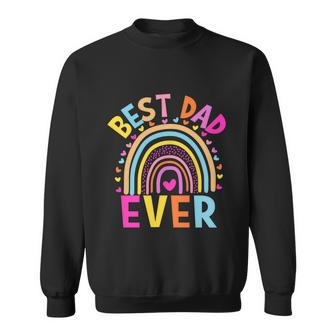Best Dad Ever Rainbow Funny Fathers Day From Daughters Girls Great Gift Sweatshirt - Monsterry