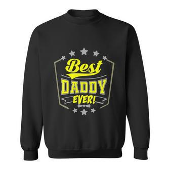 Best Daddy Ever Gift For Dad Father Husband Mens Funny Daddy Fathers Day Sweatshirt - Thegiftio UK