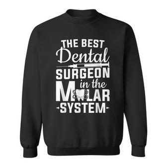 Best Dental Surgeon In The Molar System Tooth Dentist Sweatshirt - Thegiftio UK