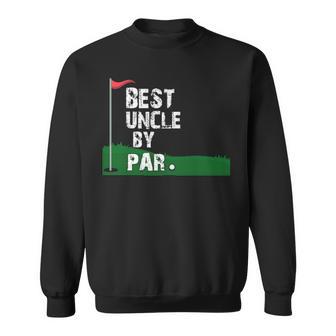 Best Uncle By Par Golf Gifts Sweatshirt - Thegiftio