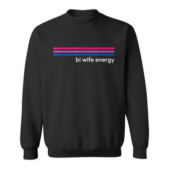 Bi Wife Energy Bisexual Pride Flag Bisexuality Lgbtq V2 Sweatshirt - Monsterry DE