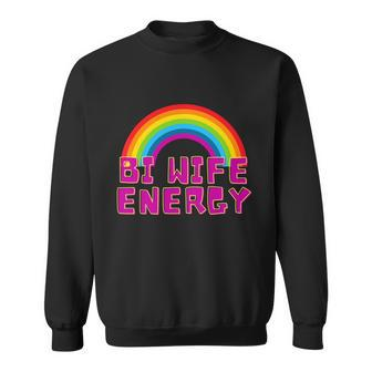 Bi Wife Energy Lgbtq Support V2 Sweatshirt - Monsterry
