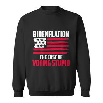 Bidenflation The Cost Of Voting Stupid Anti Biden Sweatshirt - Thegiftio UK
