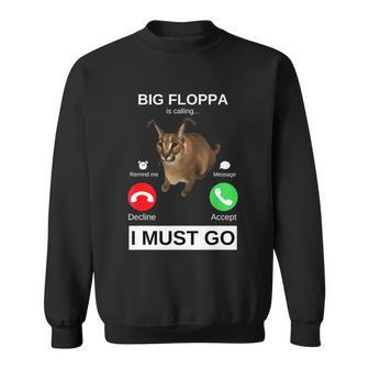 Big Floppa Is Calling Funny Caracal Big Cat Meme Sweatshirt - Monsterry