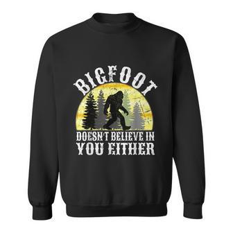 Bigfoot Doesnt Believe In You Either Distressed Sweatshirt - Monsterry