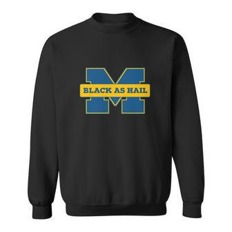 Black As Hail Michigan Tshirt Sweatshirt - Monsterry UK