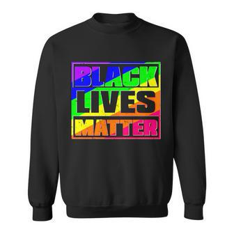 Black Lives Matter Rainbow Sweatshirt - Monsterry
