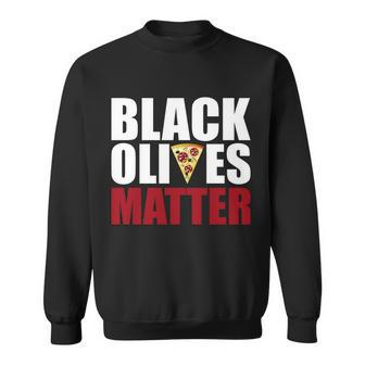 Black Olives Matter Tshirt Sweatshirt - Monsterry