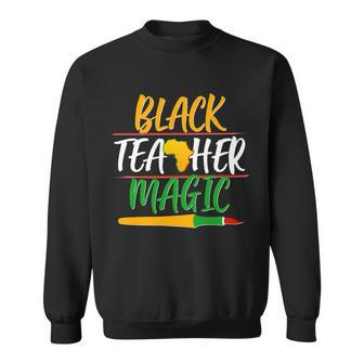 Black Teacher Magic Proud African American Sweatshirt - Monsterry AU
