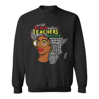 Black Teachers Matter V2 Sweatshirt - Thegiftio UK