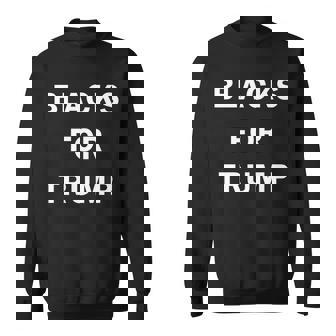 Blacks For Trump Tshirt Sweatshirt - Monsterry