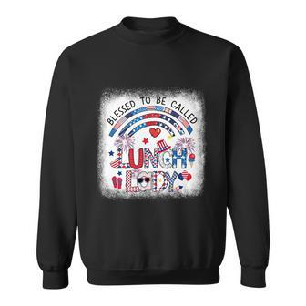 Bleached Blessed To Be Called Lunch Lady 4Th Of July Cool Gift Sweatshirt - Monsterry UK