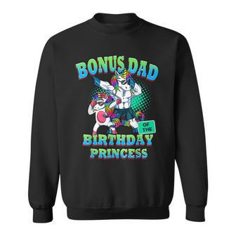 Bonus Dad Of The Birthday Princess Dabbing Unicorn Girl Sweatshirt - Seseable