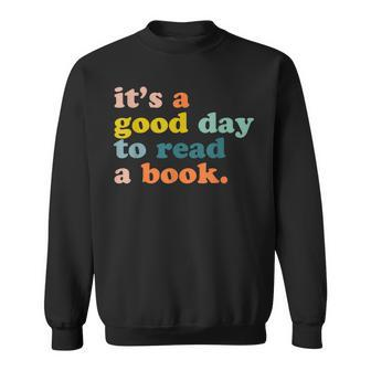 Book Lovers Saying Its A Good Day To Read A Book Vintage Sweatshirt - Thegiftio UK