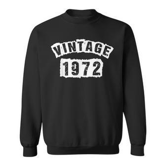 Born In 1972 50 Years Old Made In 1972 50Th Birthday Sweatshirt - Seseable