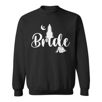 Bride Funny Bachelorette Party Camping Bridal Wedding Sweatshirt - Thegiftio UK