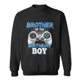 Brother Of The Birthday Boy Matching Video Gamer Party Sweatshirt - Monsterry CA