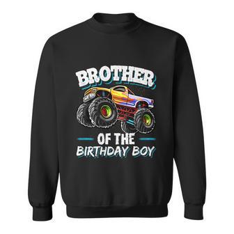 Brother Of The Birthday Boy Monster Truck Birthday Cool Gift Sweatshirt - Monsterry