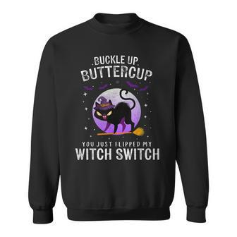 Buckle Up Buttercup Scary Halloween Black Cat Costume Witch Sweatshirt - Seseable