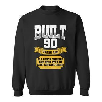 Built 90Th Birthday All Original Part Tshirt Sweatshirt - Monsterry