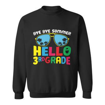 Bye Bye Summer Hello 3Rd Grade Back To School First Day Of School Sweatshirt - Monsterry UK