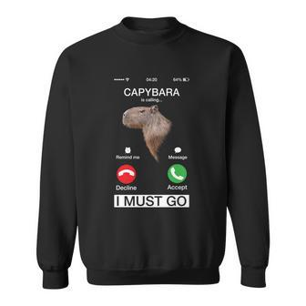 Capybara Is Calling Funny Capibara Rodent Animal Lover Humor Cute Gift Sweatshirt - Monsterry AU