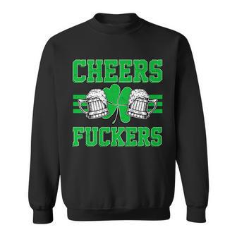 Cheers Fuckers Tshirt Sweatshirt - Monsterry