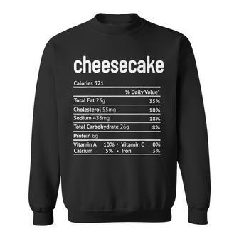 Cheesecake Nutrition Facts Funny Thanksgiving Christmas V2 Sweatshirt - Seseable