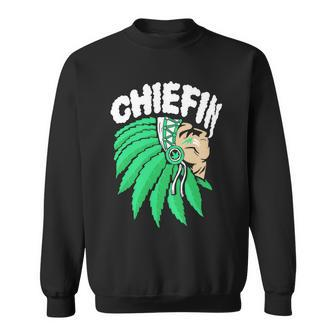 Chiefin Smoke Weed Native American Sweatshirt - Monsterry