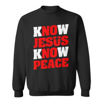 Christian Jesus Bible Verse Scripture Know Jesus Know Peace V2 Sweatshirt - Seseable