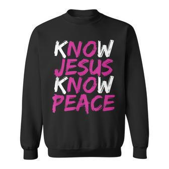 Christian Jesus Bible Verse Scripture Know Jesus Know Peace V3 Sweatshirt - Seseable