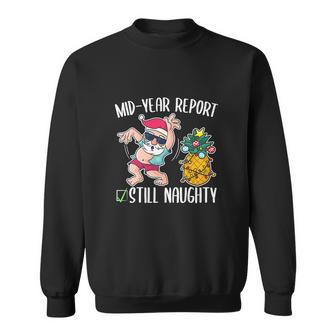 Christmas In July Funny Mid Year Report Still Naughty Sweatshirt - Monsterry