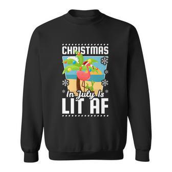Christmas In July Is Lit Af Christmas Flamingo Gift Sweatshirt - Thegiftio UK
