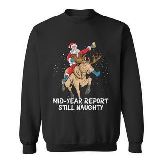 Christmas Mid Year Report Still Christmas In July Sweatshirt - Monsterry CA