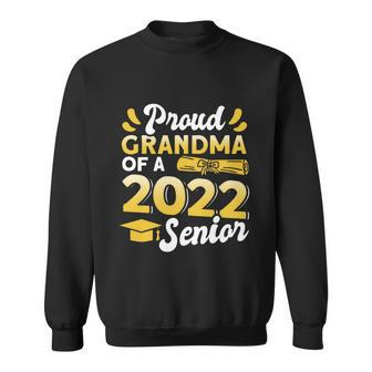 Class Of 2022 Gift Proud Grandma Of A 2022 Senior Graduation Gift Sweatshirt - Monsterry DE