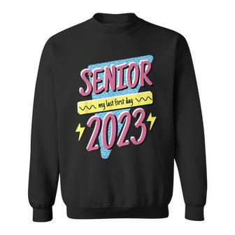 Class Of 2023 Senior - My Last First Day Of School 2023 Sweatshirt - Thegiftio UK