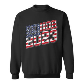 Class Of 2023 Usa Senior 2023 American Flag  Sweatshirt