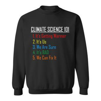 Climate Science 101 Climate Change Facts We Can Fix It Tshirt Sweatshirt - Monsterry DE