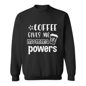 Coffee Gives Me Momma Powers Halloween Quote Sweatshirt - Monsterry AU